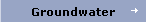 Groundwater